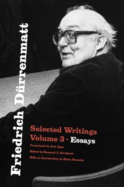 Cover for Friedrich Durrenmatt · Friedrich Durrenmatt: Selected Writings, Volume 3, Essays (Paperback Bog) (2024)
