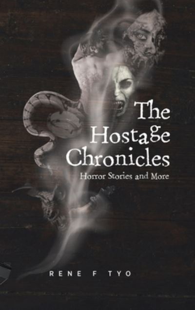 Cover for Rene F. Tyo · Hostage Chronicles (Book) (2022)