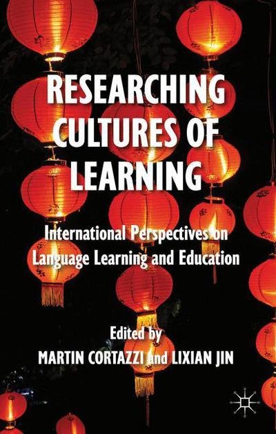 Cover for Lixian Jin · Researching Cultures of Learning: International Perspectives on Language Learning and Education (Hardcover Book) (2013)