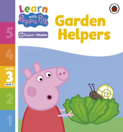 Learn with Peppa Phonics Level 3 Book 8 – Garden Helpers (Phonics Reader) - Learn with Peppa - Peppa Pig - Books - Penguin Random House Children's UK - 9780241576328 - January 5, 2023