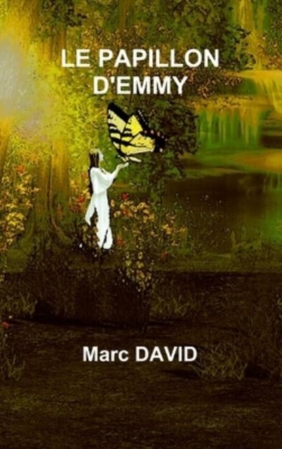 Cover for Marc David · Papillon D'Emmy (Bok) (2017)