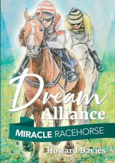 Cover for Howard Davies · Miracle Racehorse Dream Alliance (Paperback Book) (2020)