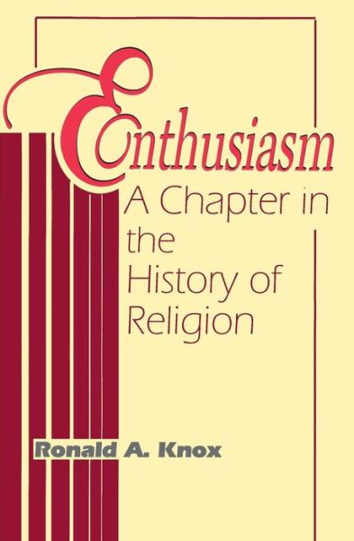 Cover for Ronald A. Knox · Enthusiasm: A Chapter in the History of Religion (Paperback Book) (1994)