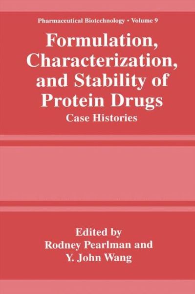 Cover for Rodney Pearlman · Formulation, Characterization, and Stability of Protein Drugs: Case Histories - Pharmaceutical Biotechnology (Hardcover Book) (1996)
