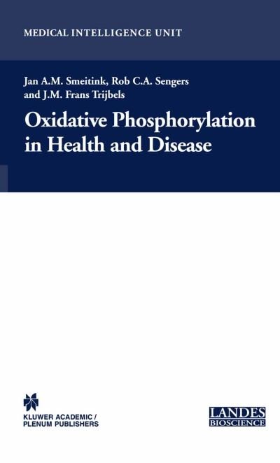 Cover for Jan a M Smeitink · Oxidative Phosphorylation in Health and Disease - Medical Intelligence Unit (Gebundenes Buch) (2004)