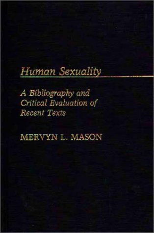 Cover for Mervyn Mason · Human Sexuality: A Bibliography and Critical Evaluation of Recent Texts (Hardcover Book) (1983)