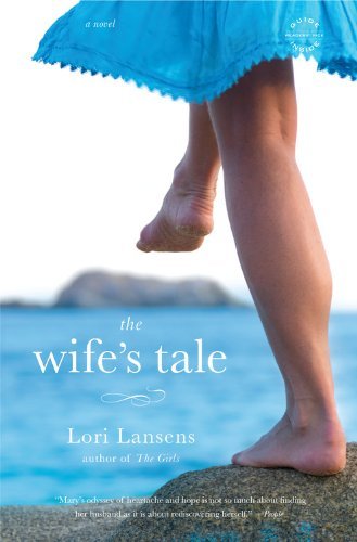 Cover for Lori Lansens · The Wife's Tale: a Novel (Pocketbok) [Reprint edition] (2011)
