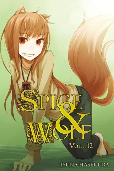 Cover for Isuna Hasekura · Spice and Wolf, Vol. 12 (light novel) (Paperback Bog) (2014)