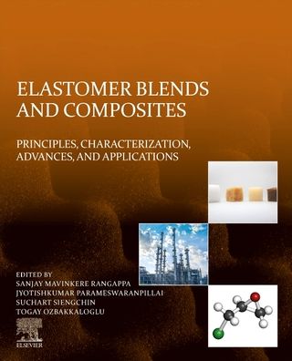 Cover for M. R. Sanjay · Elastomer Blends and Composites: Principles, Characterization, Advances, and Applications (Paperback Book) (2022)
