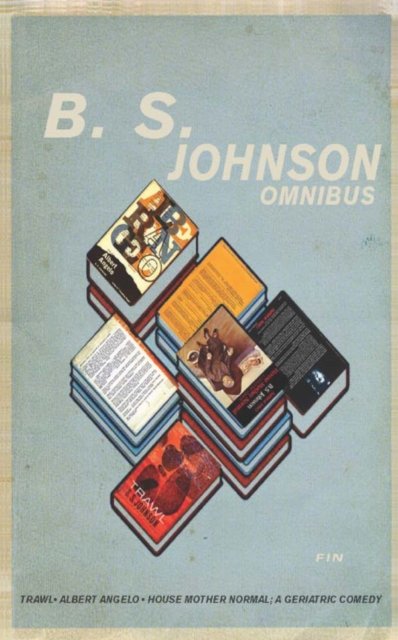 Cover for B S Johnson · B. S. Johnson Omnibus (Pocketbok) (2004)