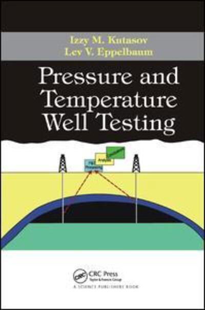 Cover for Izzy M. Kutasov · Pressure and Temperature Well Testing (Paperback Book) (2019)