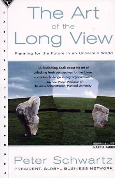 Cover for Peter Schwartz · The Art of the Long View: Planning for the Future in an Uncertain World (Paperback Book) (1996)