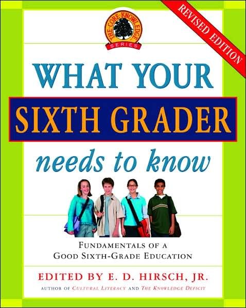 What Your Sixth Grader Needs to Know (Revised) (Core Knowledge Series) - E.d. Hirsch Jr. - Libros - Delta - 9780385337328 - 26 de junio de 2007