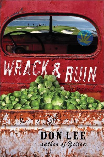 Cover for Don Lee · Wrack and Ruin: A Novel (Inbunden Bok) (2024)