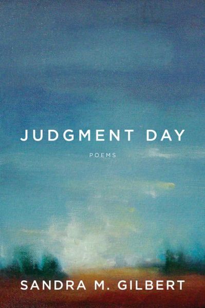 Cover for Gilbert, Sandra M. (University of California, Davis) · Judgment Day: Poems (Paperback Book) (2024)