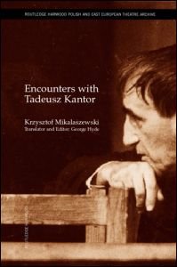 Cover for Krzysztof Miklaszewski · Encounters with Tadeusz Kantor (Hardcover bog) (2002)