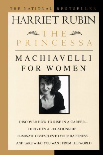 Cover for Harriet Rubin · The Princessa: Machiavelli for Women (Paperback Book) [First edition] (1998)