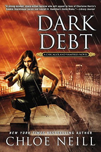 Cover for Chloe Neill · Dark Debt: a Chicagoland Vampires Novel (Pocketbok) (2015)