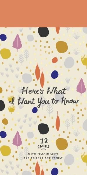 Cover for Potter Gift · Here's What I Want You to Know: 12 Cards with Fill-in Lists for Friends and Family (Flashcards) (2016)