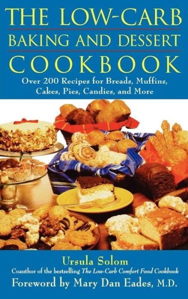 Cover for Ursula Solom · The Low-carb Baking and Dessert Cookbook (Hardcover Book) (2004)