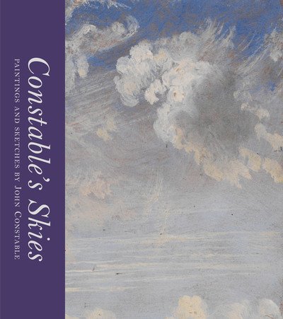 Constable's Skies: Paintings and Sketches by John Constable - Artists In Focus - Mark Evans - Livres - Thames & Hudson Ltd - 9780500480328 - 26 juillet 2018