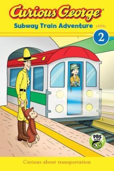 Cover for H. A. Rey · Curious George Subway Train Adventure (CGTV Reader) - Curious George (Paperback Bog) (2016)