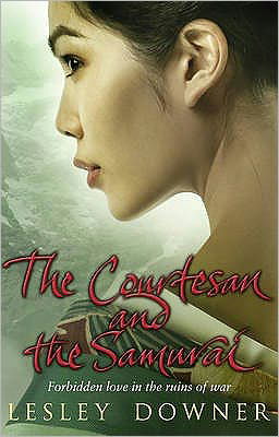 Cover for Lesley Downer · The Courtesan and the Samurai: The Shogun Quartet, Book 3 (Paperback Book) (2011)