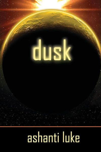 Cover for Ashanti Luke · Dusk (Paperback Book) (2019)