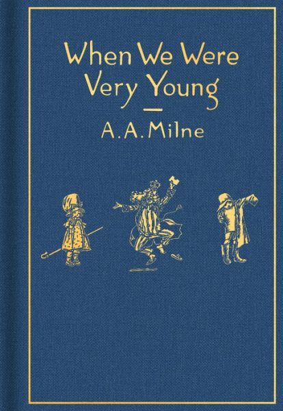 When We Were Very Young Classic Gift Edition - A. A. Milne - Livres - Penguin Young Readers Group - 9780593112328 - 1 septembre 2020