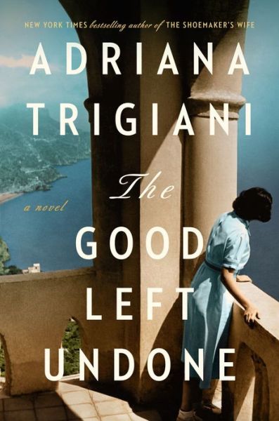 The Good Left Undone: A Novel - Adriana Trigiani - Livros - Penguin Publishing Group - 9780593183328 - 26 de abril de 2022