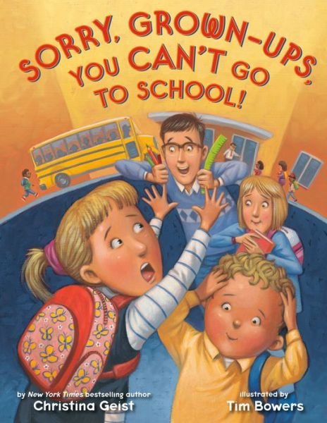 Christina Geist · Sorry, Grown-Ups, You Can't Go to School! (Taschenbuch) (2022)