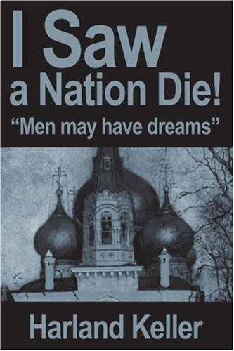 Cover for Bud Buczkowske · I Saw a Nation Die!: &quot;Men May Have Dreams&quot; (Paperback Book) (2001)