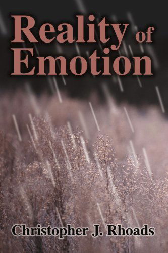 Cover for Christopher Rhoads · Reality of Emotion (Paperback Book) (2004)