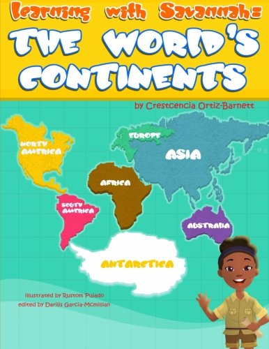 Cover for Crestcencia L Ortiz-barnett · Learning with Savannah: the World's Continents (Volume 1) (Paperback Book) (2013)