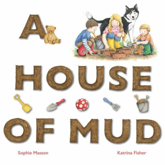 Cover for Sophie Masson · A House of Mud (Hardcover Book) (2020)