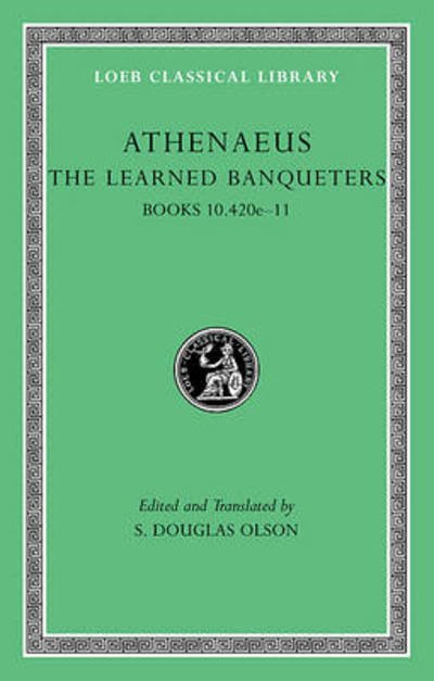 Cover for Athenaeus · The Learned Banqueters, Volume V: Books 10.420e–11 - Loeb Classical Library (Gebundenes Buch) (2009)