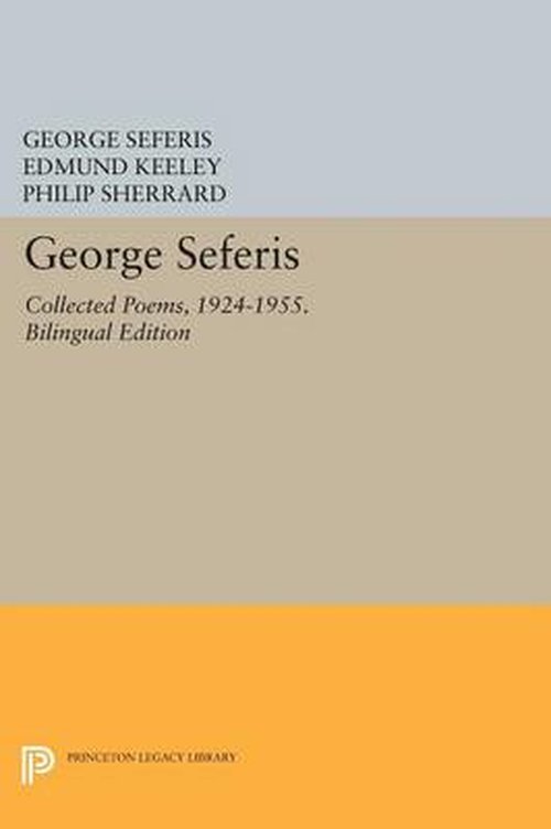 Cover for George Seferis · George Seferis: Collected Poems, 1924-1955. Bilingual Edition - Bilingual Edition - Princeton Legacy Library (Paperback Book) [Bilingual edition] (2014)