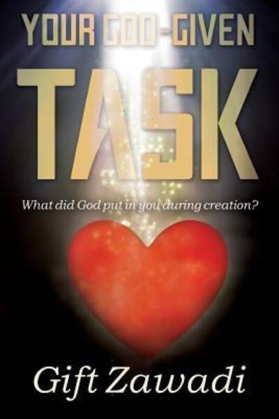 Cover for Gift Zawadi Love · Your God-Given Task : What did God put in you during creation? (Pocketbok) (2016)