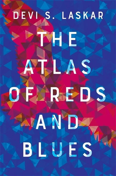 Cover for Devi Laskar · The Atlas of Reds and Blues (Hardcover Book) (2019)