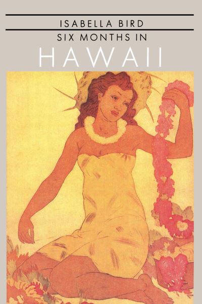 Cover for Isabella Bird · Six Months In Hawaii (Paperback Book) (1986)