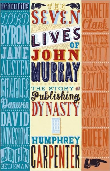 Cover for Humphrey Carpenter · The Seven Lives of John Murray: the Story of a Publishing Dynasty (Hardcover bog) (2008)