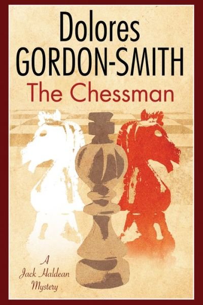 Cover for Dolores Gordon-Smith · The Chessman: A British Mystery Set in the 1920s - A Jack Haldean Mystery (Hardcover Book) [Large type / large print edition] (2016)