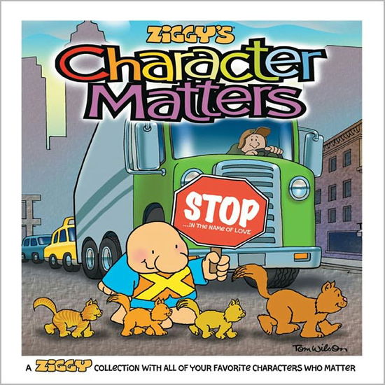 Character Matters - Tom Wilson - Książki - Andrews McMeel Publishing - 9780740747328 - 1 października 2004