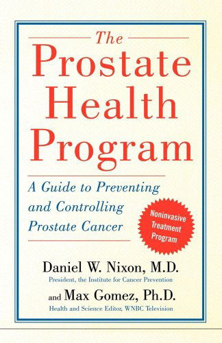 The Prostate Health Program: a Guide to Preventing and Controlling Prostate Cancer - The Reference Works - Books - Free Press - 9780743254328 - July 27, 2007