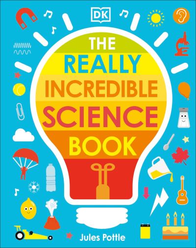 Cover for Jules Pottle · The Really Incredible Science Book (Board book) (2021)