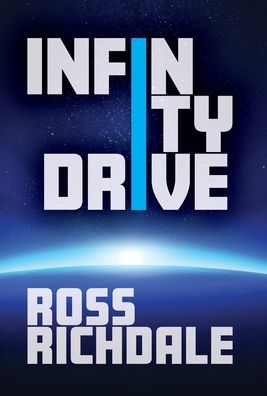 Cover for Ross Richdale · Infinity Drive (Hardcover Book) [Rev edition] (2020)