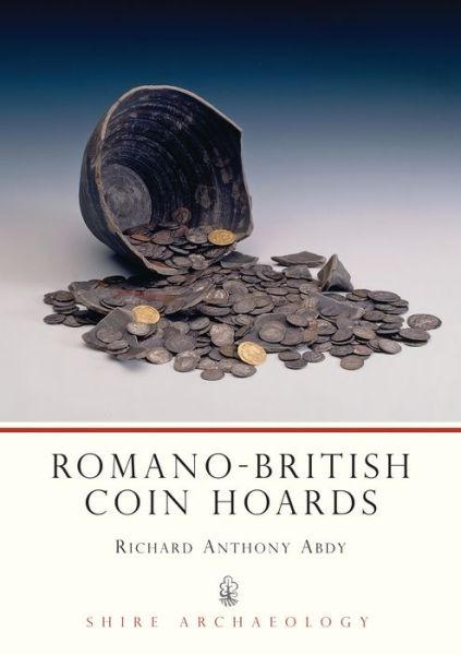 Cover for Richard Abdy · Romano-British Coin Hoards - Shire Archaeology (Paperback Book) (2002)