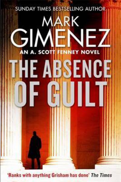 Cover for Mark Gimenez · The Absence of Guilt - A. Scott Fenney (Pocketbok) (2017)