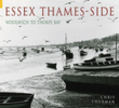 Cover for Chris Thurman · Essex Thames-side: Woolwich to Thorpe Bay (Paperback Book) (2004)