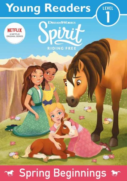 Spirit Riding Free: Young Readers Spring Beginnings - Spirit - Böcker - HarperCollins Publishers - 9780755501328 - 1 april 2021